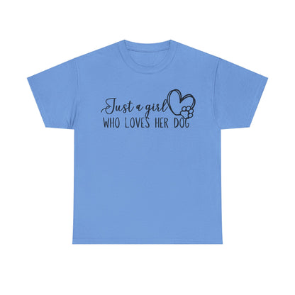 Just a girl who loves her dog. Unisex Heavy Cotton Tee