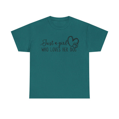 Just a girl who loves her dog. Unisex Heavy Cotton Tee