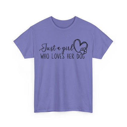 Just a girl who loves her dog. Unisex Heavy Cotton Tee