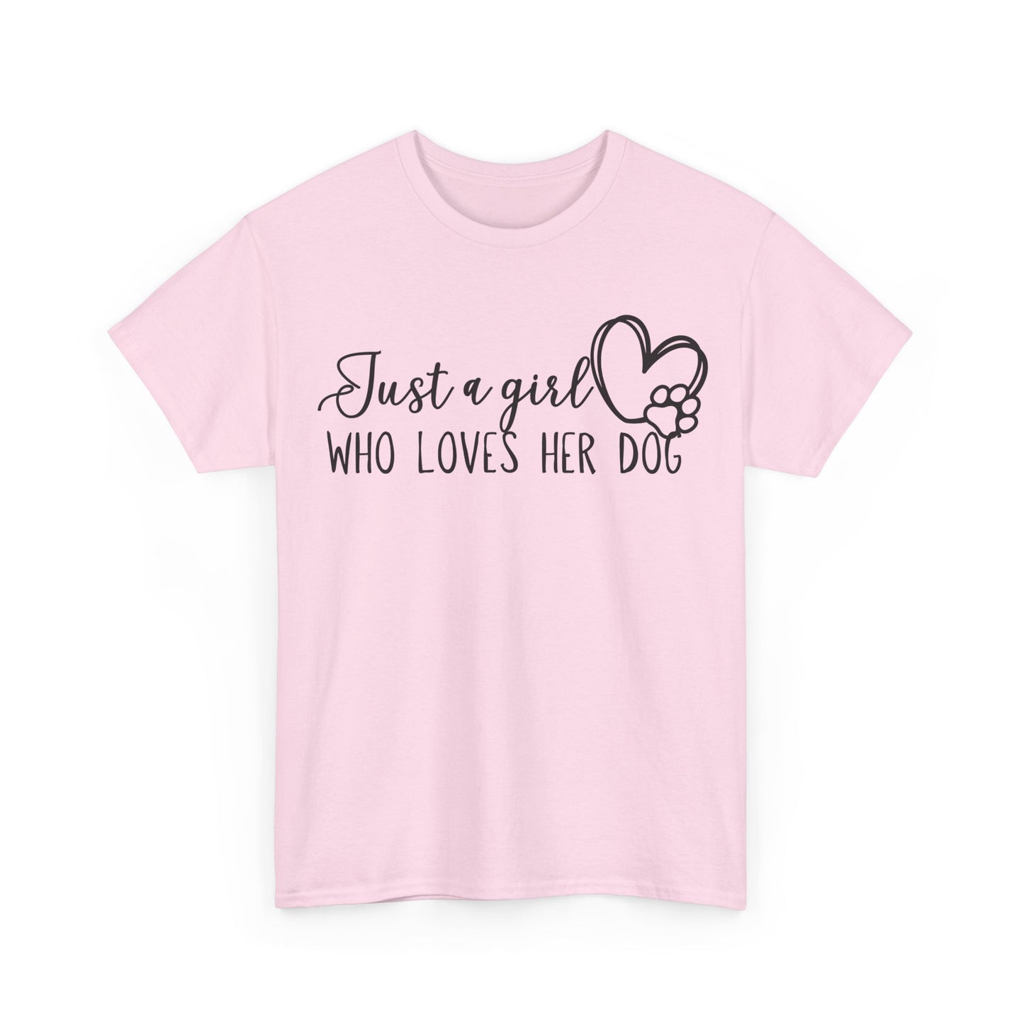 Just a girl who loves her dog. Unisex Heavy Cotton Tee