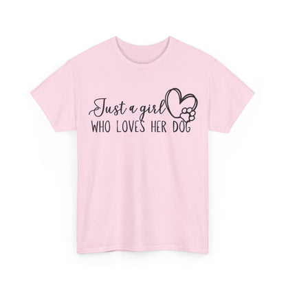 Just a girl who loves her dog. Unisex Heavy Cotton Tee