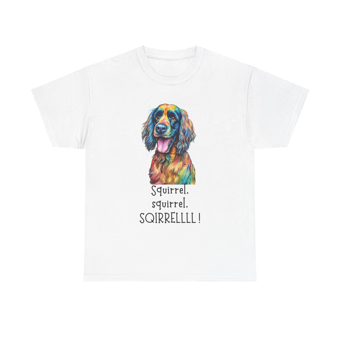Squirrel, squirrel, SQIRRELLLLL! Unisex Heavy Cotton Tee