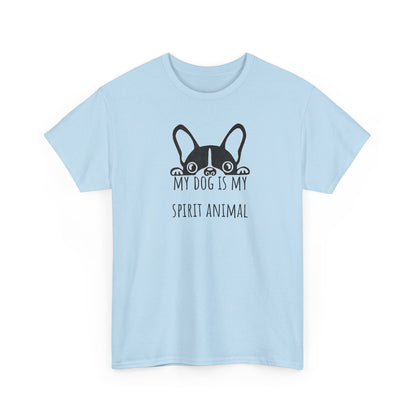 My dog is my spirit animal. Unisex Heavy Cotton Tee