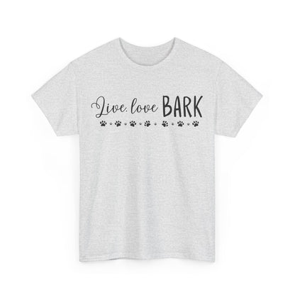 Live, love, BARK Unisex Heavy Cotton Tee