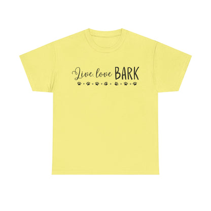 Live, love, BARK Unisex Heavy Cotton Tee