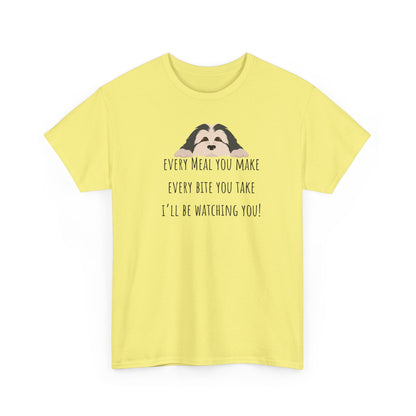 Every meal you make every bite you take... Unisex Heavy Cotton Tee