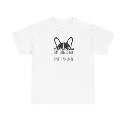 My dog is my spirit animal. Unisex Heavy Cotton Tee