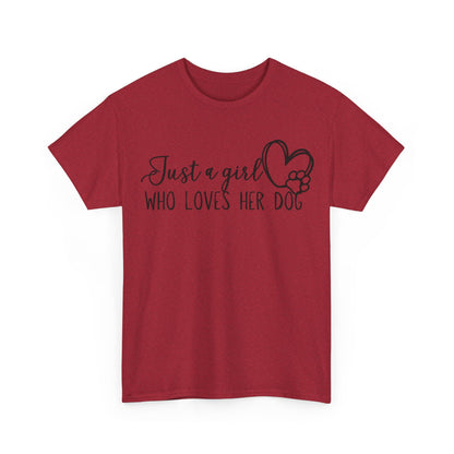 Just a girl who loves her dog. Unisex Heavy Cotton Tee