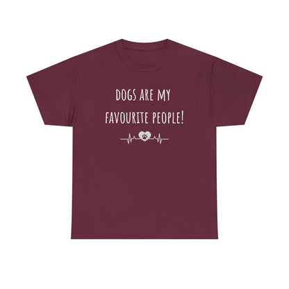 Dogs Are My Favourite People. Unisex Heavy Cotton Tee