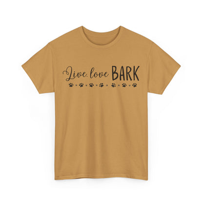 Live, love, BARK Unisex Heavy Cotton Tee