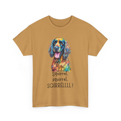 Squirrel, squirrel, SQIRRELLLLL! Unisex Heavy Cotton Tee