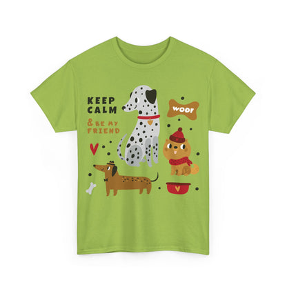 Keep Calm And Be My Friend Unisex Heavy Cotton Tee