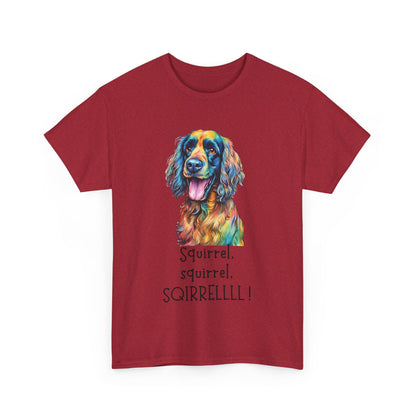 Squirrel, squirrel, SQIRRELLLLL! Unisex Heavy Cotton Tee