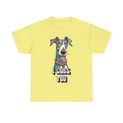 I Lubs You Unisex Heavy Cotton Tee