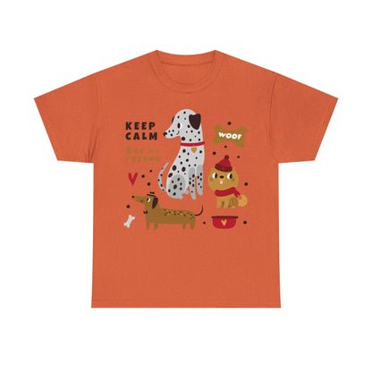 Keep Calm And Be My Friend Unisex Heavy Cotton Tee