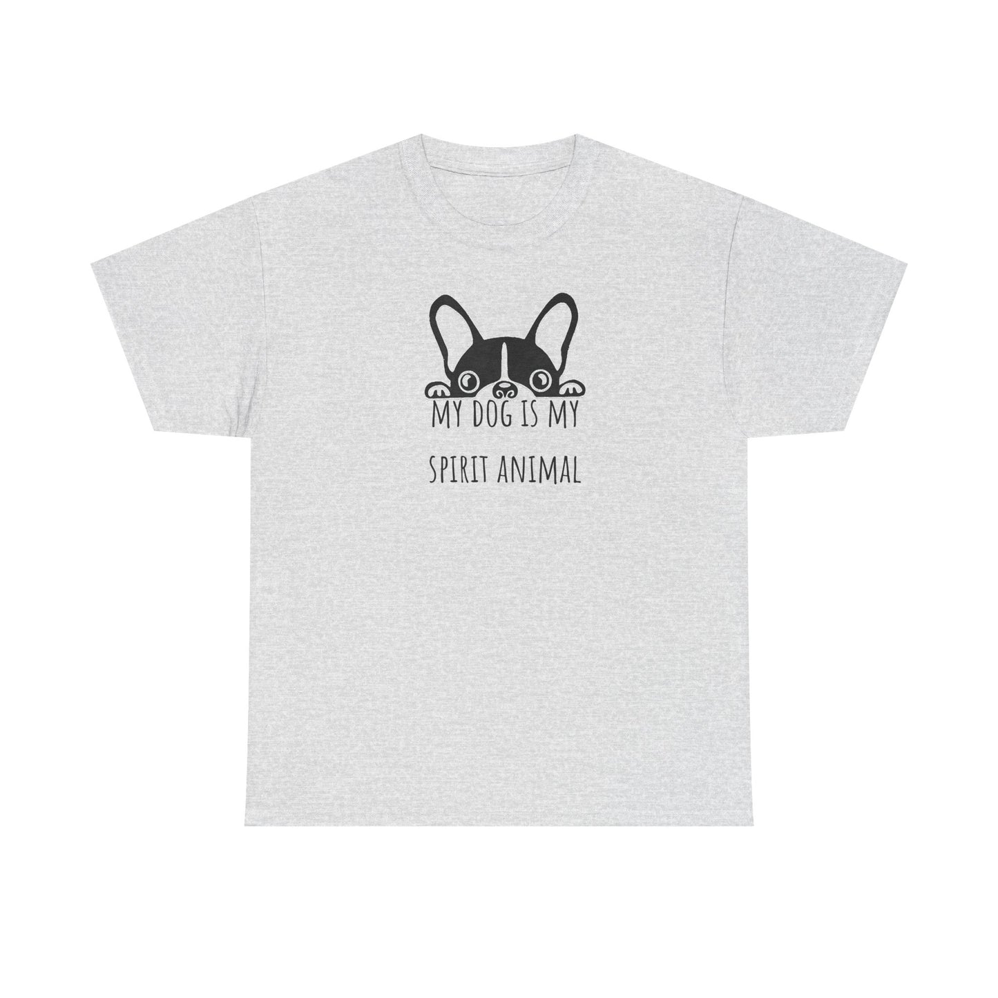 My dog is my spirit animal. Unisex Heavy Cotton Tee