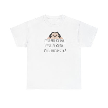Every meal you make every bite you take... Unisex Heavy Cotton Tee