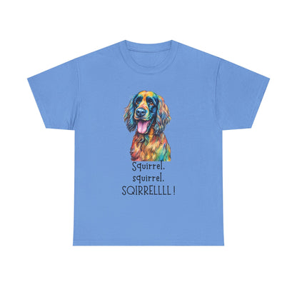 Squirrel, squirrel, SQIRRELLLLL! Unisex Heavy Cotton Tee
