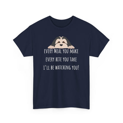 Every meal you make every bite you take... Unisex Heavy Cotton Tee
