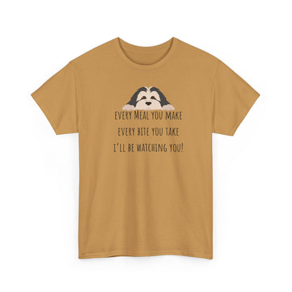 Every meal you make every bite you take... Unisex Heavy Cotton Tee