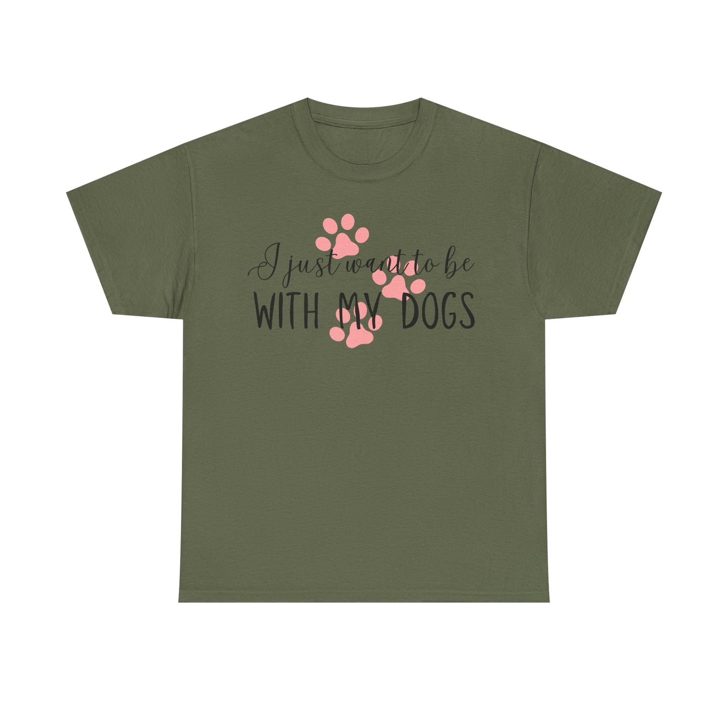 I Just Want To Be With My Dogs Unisex Heavy Cotton Tee
