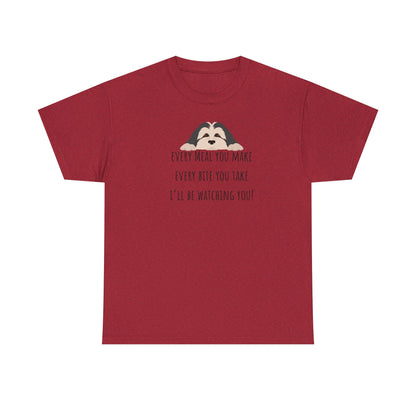 Every meal you make every bite you take... Unisex Heavy Cotton Tee