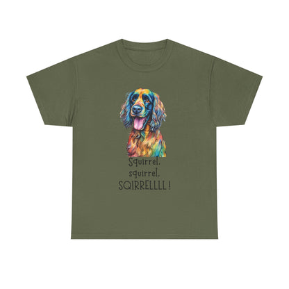 Squirrel, squirrel, SQIRRELLLLL! Unisex Heavy Cotton Tee