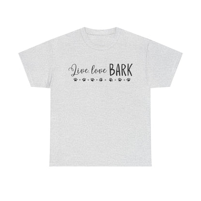 Live, love, BARK Unisex Heavy Cotton Tee