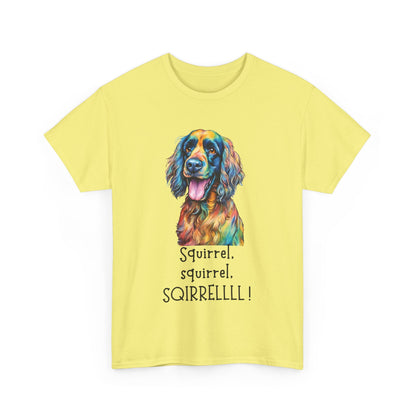 Squirrel, squirrel, SQIRRELLLLL! Unisex Heavy Cotton Tee