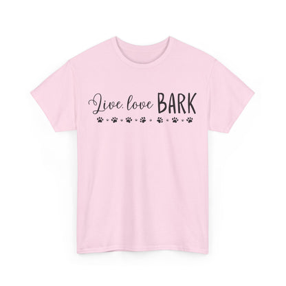 Live, love, BARK Unisex Heavy Cotton Tee