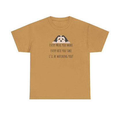 Every meal you make every bite you take... Unisex Heavy Cotton Tee