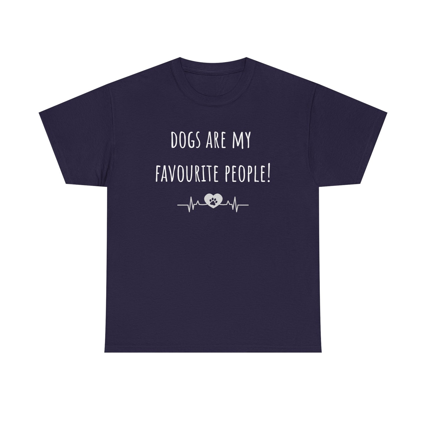 Dogs Are My Favourite People. Unisex Heavy Cotton Tee