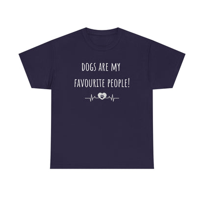 Dogs Are My Favourite People. Unisex Heavy Cotton Tee
