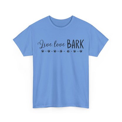 Live, love, BARK Unisex Heavy Cotton Tee