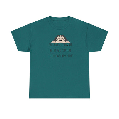 Every meal you make every bite you take... Unisex Heavy Cotton Tee