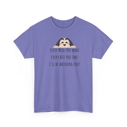 Every meal you make every bite you take... Unisex Heavy Cotton Tee