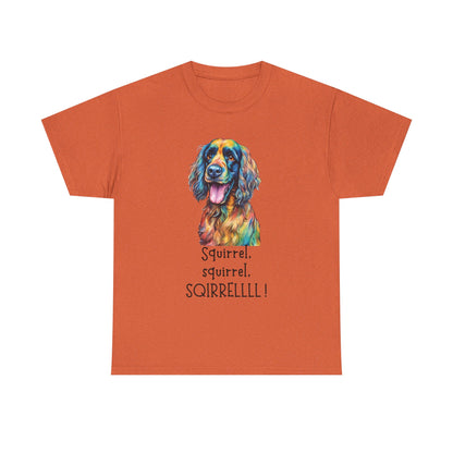 Squirrel, squirrel, SQIRRELLLLL! Unisex Heavy Cotton Tee