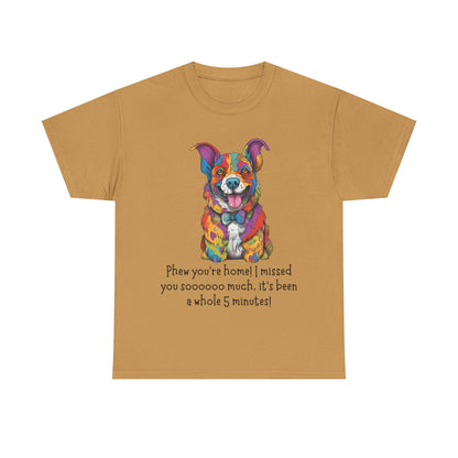 Phew you’re home! Unisex Heavy Cotton Tee