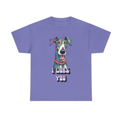 I Lubs You Unisex Heavy Cotton Tee