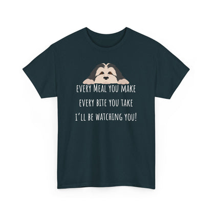 Every meal you make every bite you take... Unisex Heavy Cotton Tee