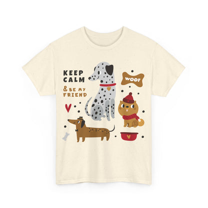 Keep Calm And Be My Friend Unisex Heavy Cotton Tee