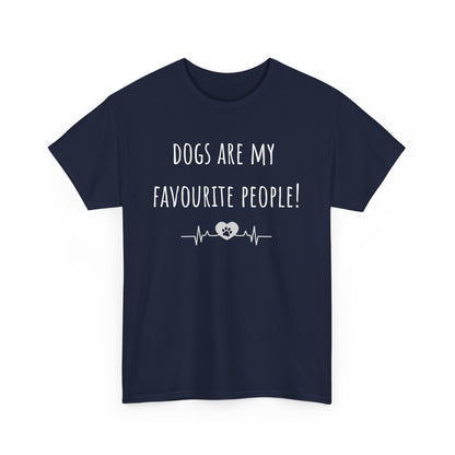 Dogs Are My Favourite People. Unisex Heavy Cotton Tee