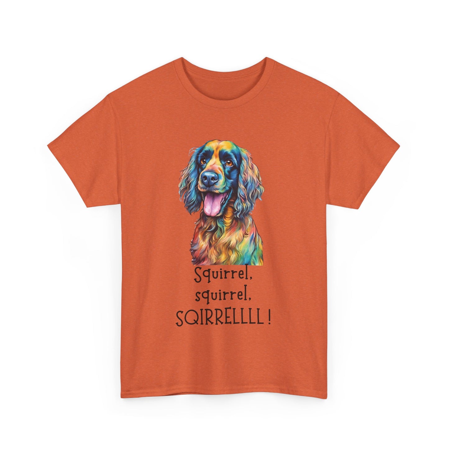 Squirrel, squirrel, SQIRRELLLLL! Unisex Heavy Cotton Tee