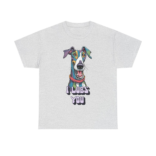 I Lubs You Unisex Heavy Cotton Tee