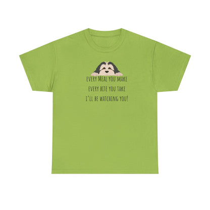 Every meal you make every bite you take... Unisex Heavy Cotton Tee