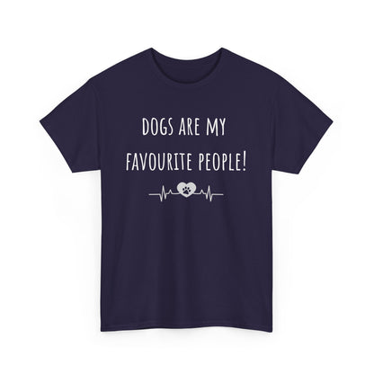Dogs Are My Favourite People. Unisex Heavy Cotton Tee