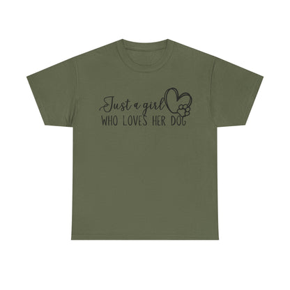 Just a girl who loves her dog. Unisex Heavy Cotton Tee